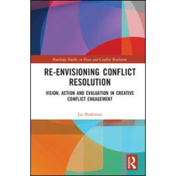 Re-Envisioning Conflict Resolution Re-Envisioning Conflict Resolution