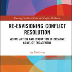 Re-Envisioning Conflict Resolution