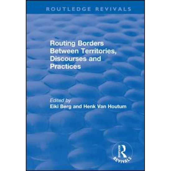 Routing Borders Between Territories, Discourses and Practices