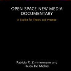 Open Space New Media Documentary Open Space New Media Documentary
