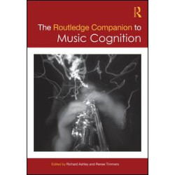 The Routledge Companion to Music Cognition