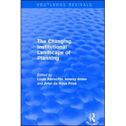The Changing Institutional Landscape of Planning The Changing Institutional Landscape of Planning