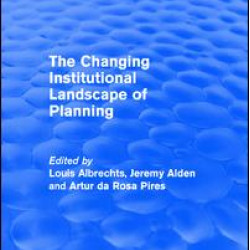 The Changing Institutional Landscape of Planning The Changing Institutional Landscape of Planning