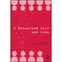 A Networked Self and Love A Networked Self and Love