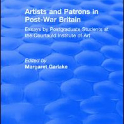 Artists and Patrons in Post-war Britain