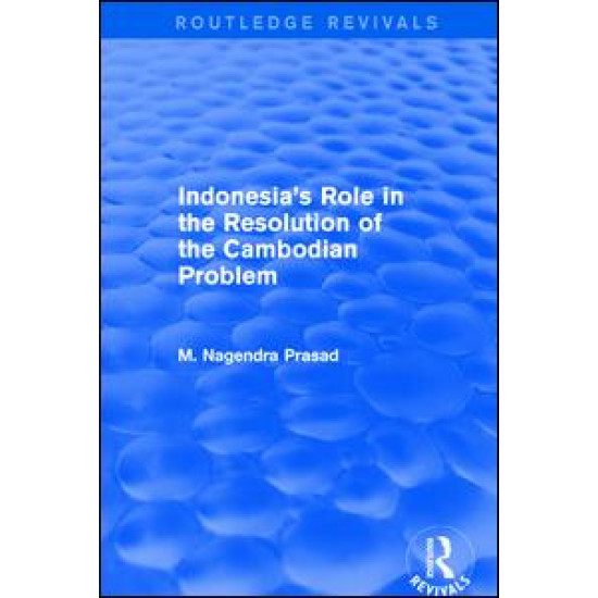 Indonesia's Role in the Resolution of the Cambodian Problem