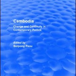Cambodia: Change and Continuity in Contemporary Politics