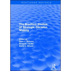 The Bradford Studies of Strategic Decision Making The Bradford Studies of Strategic Decision Making