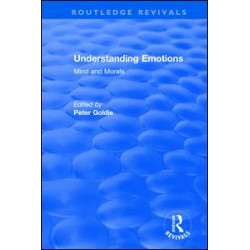 Understanding Emotions: Mind and Morals Understanding Emotions: Mind and Morals