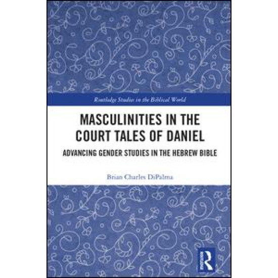 Masculinities in the Court Tales of Daniel