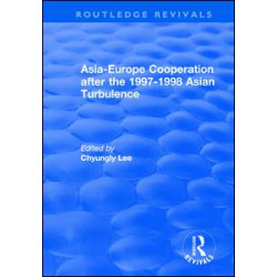 Asia-Europe Cooperation After the 1997-1998 Asian Turbulence Asia-Europe Cooperation After the 1997-1998 Asian Turbulence