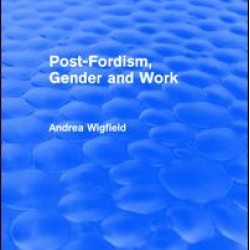 Post-Fordism, Gender and Work