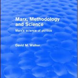 Marx, Methodology and Science Marx, Methodology and Science