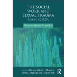 The Social Work and Sexual Trauma Casebook