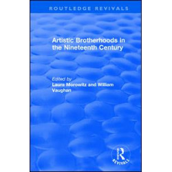Artistic Brotherhoods in the Nineteenth Century
