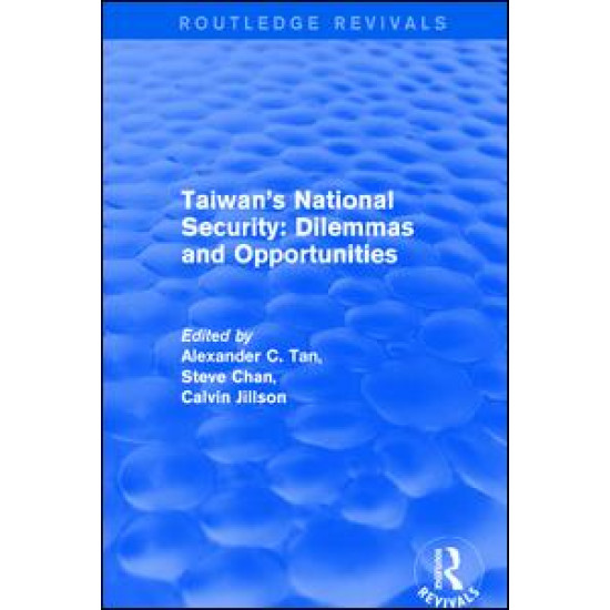 Revival: Taiwan's National Security: Dilemmas and Opportunities (2001)