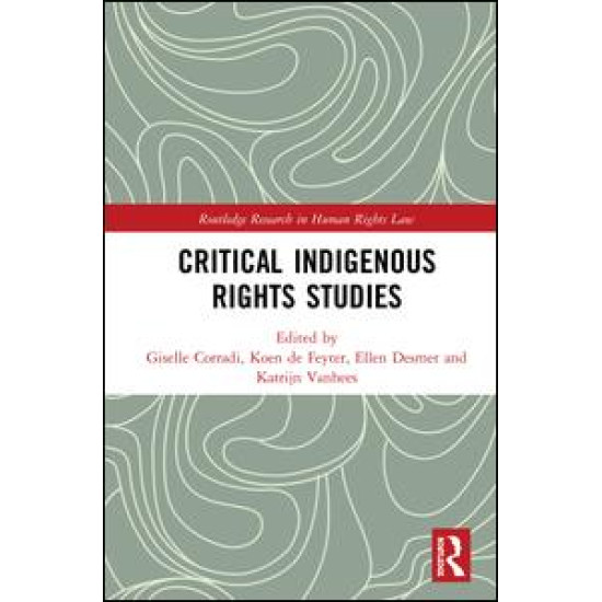 Critical Indigenous Rights Studies Critical Indigenous Rights Studies