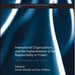 International Organizations and the Implementation of the Responsibility to Protect