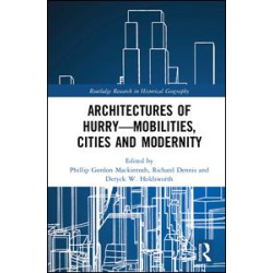 Architectures of Hurry—Mobilities, Cities and Modernity