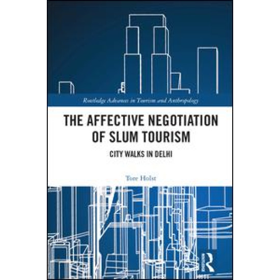 The Affective Negotiation of Slum Tourism The Affective Negotiation of Slum Tourism