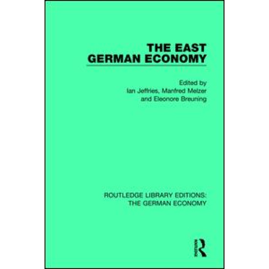 The East German Economy The East German Economy