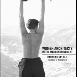 Women Architects in the Modern Movement Women Architects in the Modern Movement