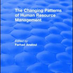 The Changing Patterns of Human Resource Management The Changing Patterns of Human Resource Management