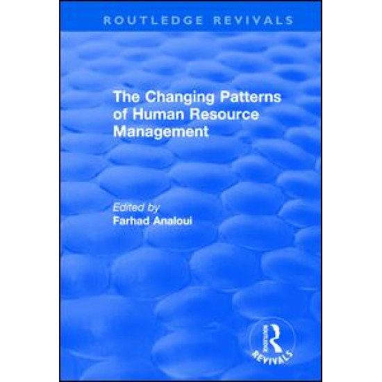 The Changing Patterns of Human Resource Management The Changing Patterns of Human Resource Management