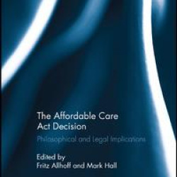 The Affordable Care Act Decision The Affordable Care Act Decision
