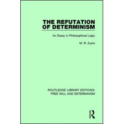 The Refutation of Determinism The Refutation of Determinism