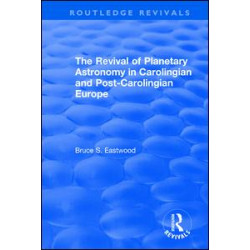 The Revival of Planetary Astronomy in Carolingian and Post-Carolingian Europe The Revival of Planetary Astronomy in Carolingian and Post-Carolingian Europe