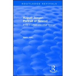 August Jaeger: Portrait of Nimrod: A Life in Letters and Other Writings August Jaeger: Portrait of Nimrod: A Life in Letters and Other Writings