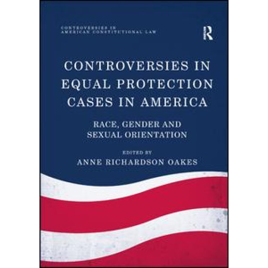 Controversies in Equal Protection Cases in America Controversies in Equal Protection Cases in America