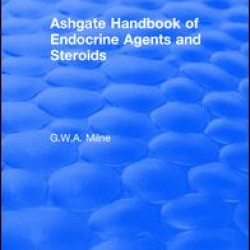 Ashgate Handbook of Endocrine Agents and Steroids Ashgate Handbook of Endocrine Agents and Steroids