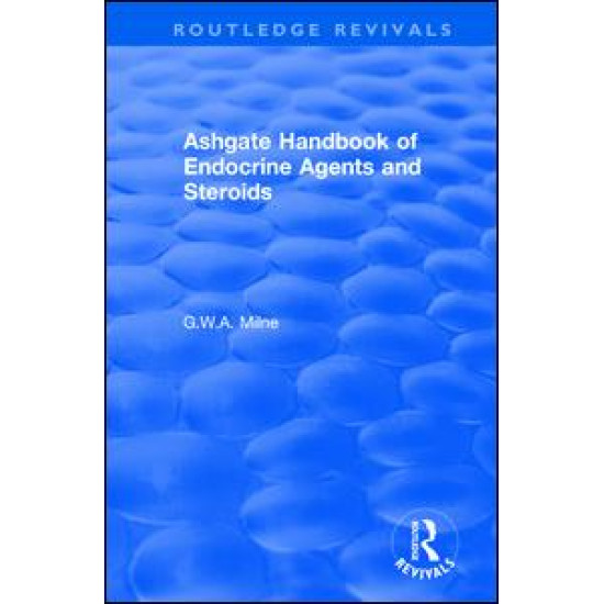 Ashgate Handbook of Endocrine Agents and Steroids