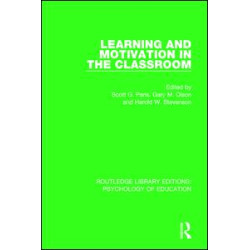 Learning and Motivation in the Classroom Learning and Motivation in the Classroom
