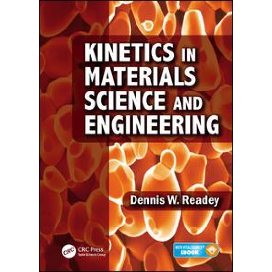 Kinetics in Materials Science and Engineering Kinetics in Materials Science and Engineering