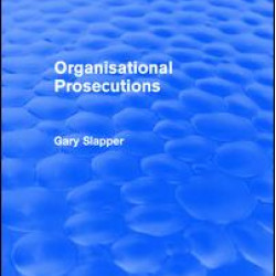 Organisational Prosecutions Organisational Prosecutions