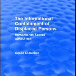 The International Containment of Displaced Persons
