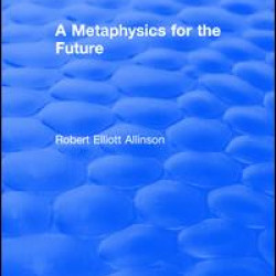A Metaphysics for the Future A Metaphysics for the Future