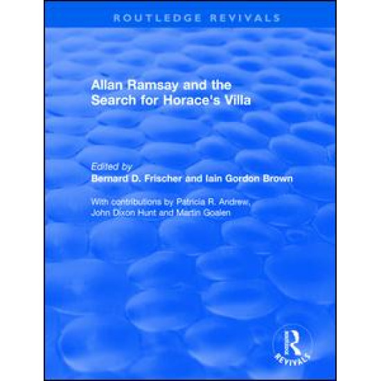 Allan Ramsay and the Search for Horace's Villa Allan Ramsay and the Search for Horace's Villa