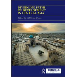 Diverging Paths of Development in Central Asia Diverging Paths of Development in Central Asia