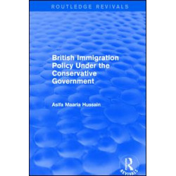 British Immigration Policy Under the Conservative Government British Immigration Policy Under the Conservative Government