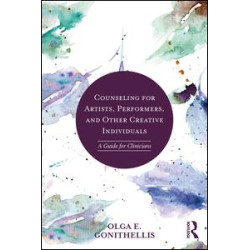 Counseling for Artists, Performers, and Other Creative Individuals Counseling for Artists, Performers, and Other Creative Individuals