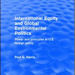 International Equity and Global Environmental Politics International Equity and Global Environmental Politics