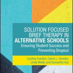 Solution Focused Brief Therapy in Alternative Schools