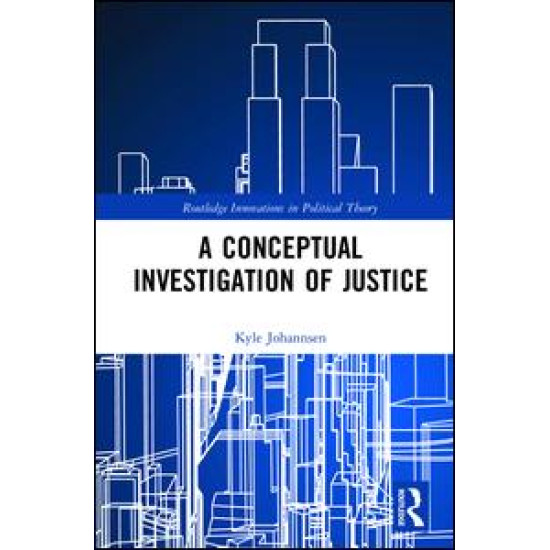 A Conceptual Investigation of Justice A Conceptual Investigation of Justice