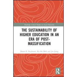 The Sustainability of Higher Education in an Era of Post-Massification The Sustainability of Higher Education in an Era of Post-Massification