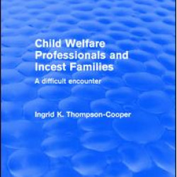 Child Welfare Professionals and Incest Families Child Welfare Professionals and Incest Families