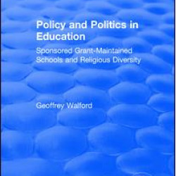 Policy and Politics in Education: Sponsored Grant-maintained Schools and Religious Diversity Policy and Politics in Education: Sponsored Grant-maintained Schools and Religious Diversity